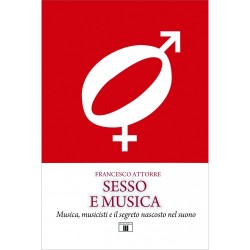 SESSO E MUSICA - Musica, musicisti e il segreto nascosto nel suono