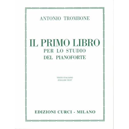 A. TROMBONE - Il Primo Libro per lo Studio del Pianoforte